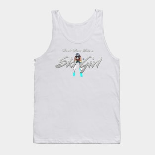 Don't Mess With a Ski Girl Tank Top